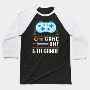 Game On 6th Grade Teacher Student Happy Back To School Gamer Baseball T-Shirt